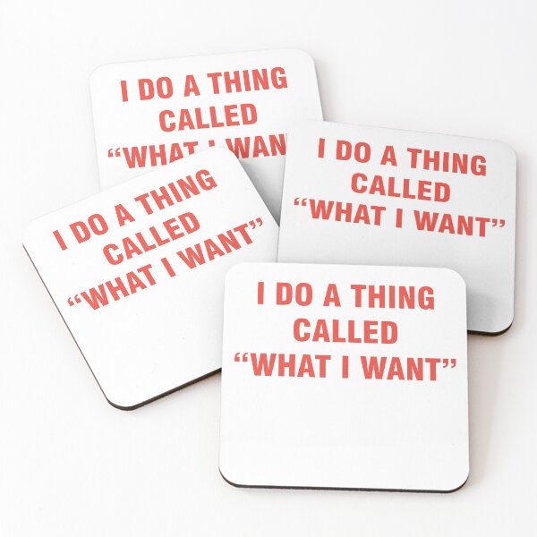 Item preview,  I DO A THING CALLED "WHAT I WANT" designed and sold by MallsD.
