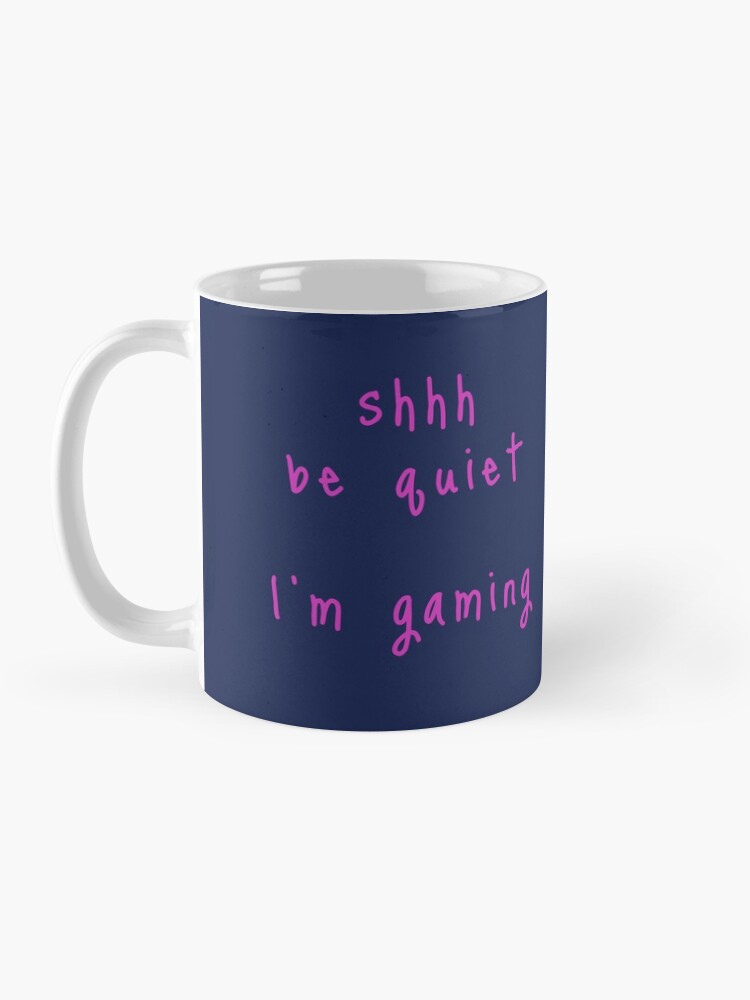 Alternate view of shhh be quiet I'm gaming v1 - HOT PINK font Coffee Mug