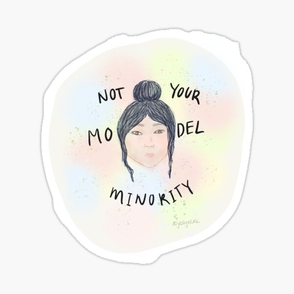 "Not Your Model Minority" Watercolor Sticker