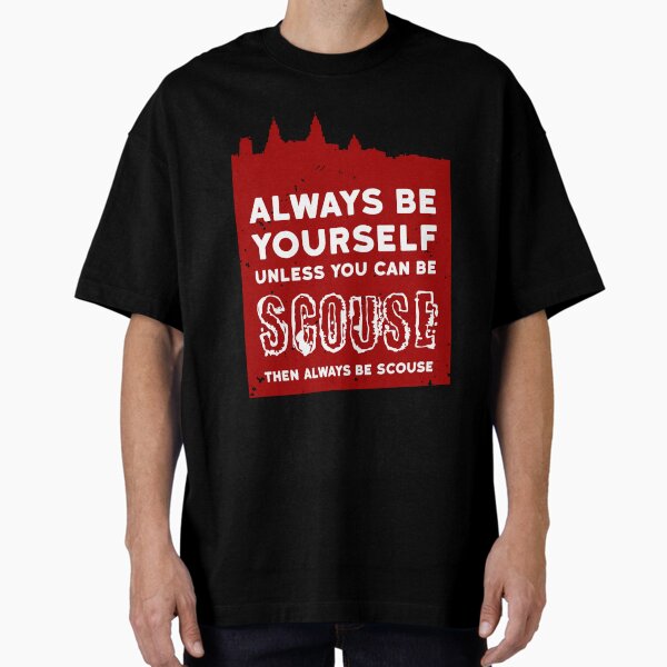 Item preview, Always be Scouse designed and sold by neon-light.
