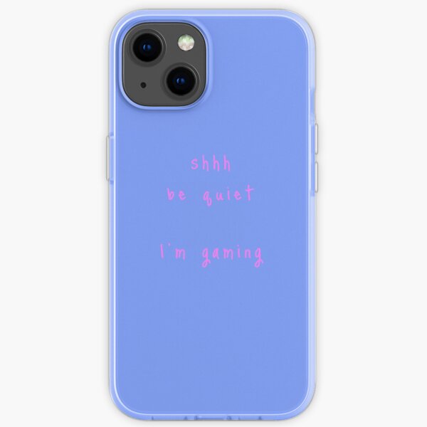 shhh be quiet I'm gaming v1 - PINK font iPhone Soft Case