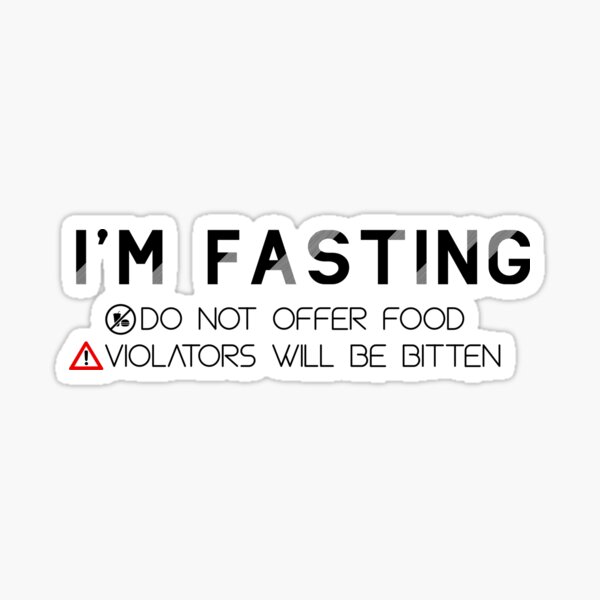 Item preview, I'm Fasting...You've Been Warned designed and sold by DRPDesigns.