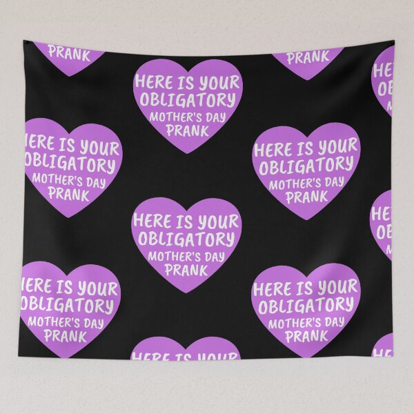 Item preview, Here is Your Obligatory Mother's day Prank designed and sold by PrintexDesigns.
