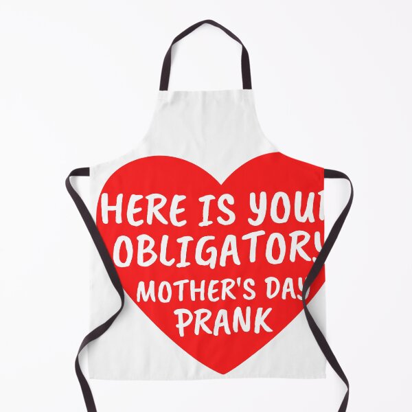 Item preview, Here is Your Obligatory Mother's day Prank designed and sold by PrintexDesigns.