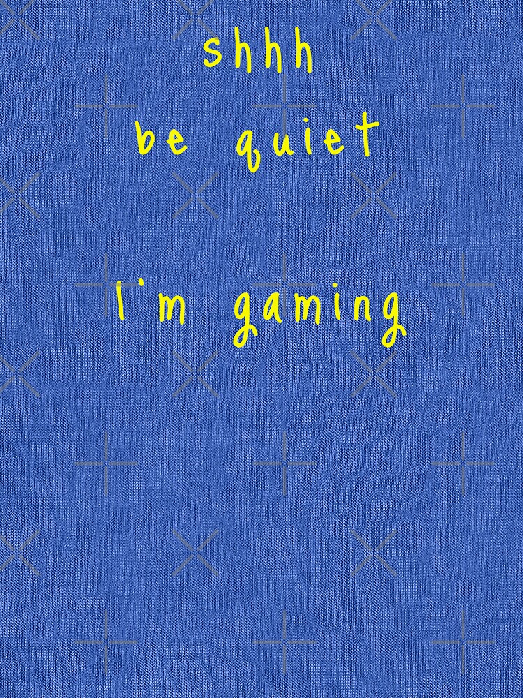shhh be quiet I'm gaming v1 - YELLOW font by ahmadwehbeMerch