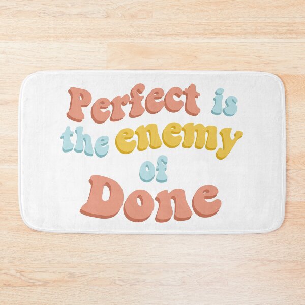 Item preview, Perfect Is The Enemy Of Done Quote designed and sold by Quotesnthings.