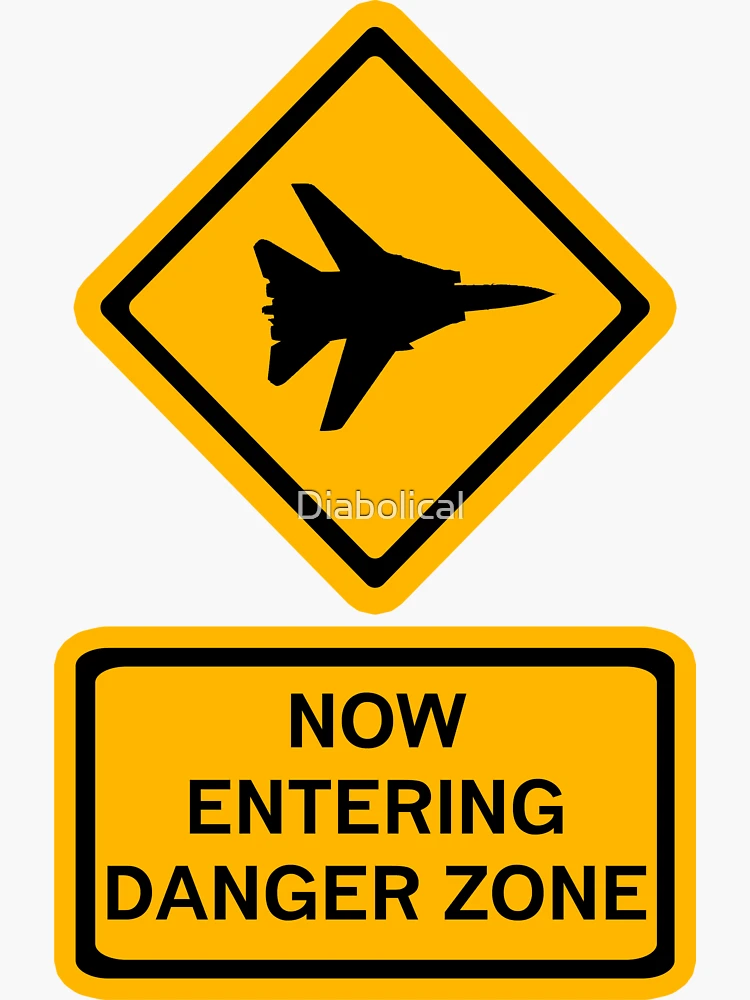 Danger Zone - Entering