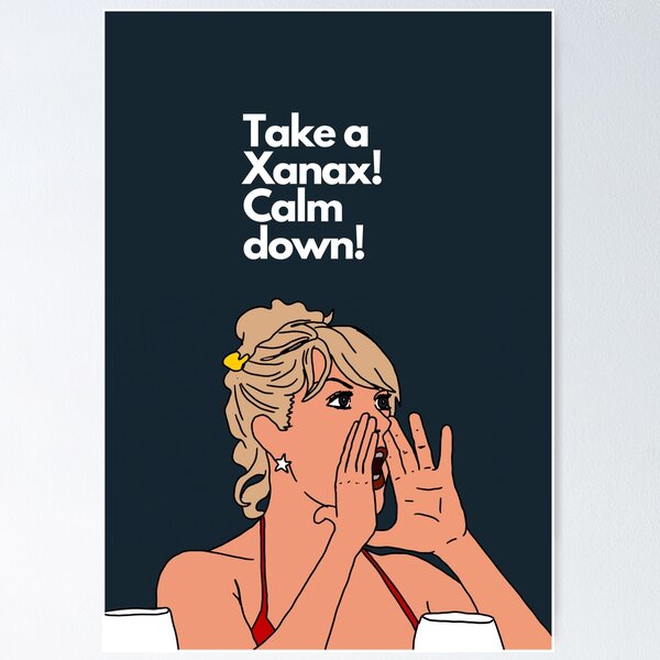 Item preview, Take a Xanax! - RHONY Ramona designed and sold by imadeitniceart.
