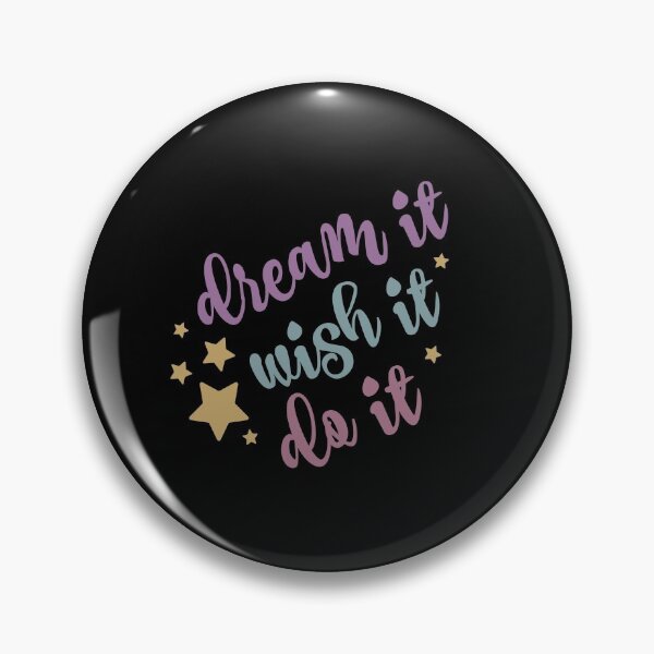 Item preview, Dream It Wish It Do It designed and sold by Phorase.