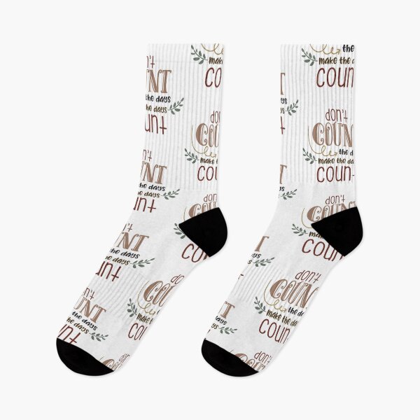 Item preview, Don't Count The Days Make The Days Count  designed and sold by Phorase.