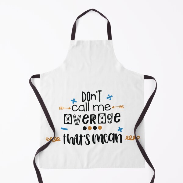 Item preview, Don't Call Me Average That's Mean designed and sold by Phorase.