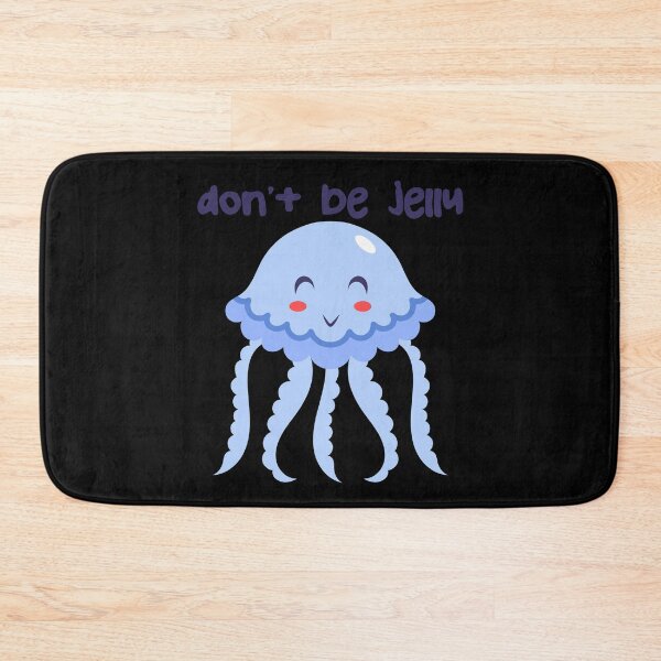 Item preview, Don't Be Jelly  designed and sold by Phorase.
