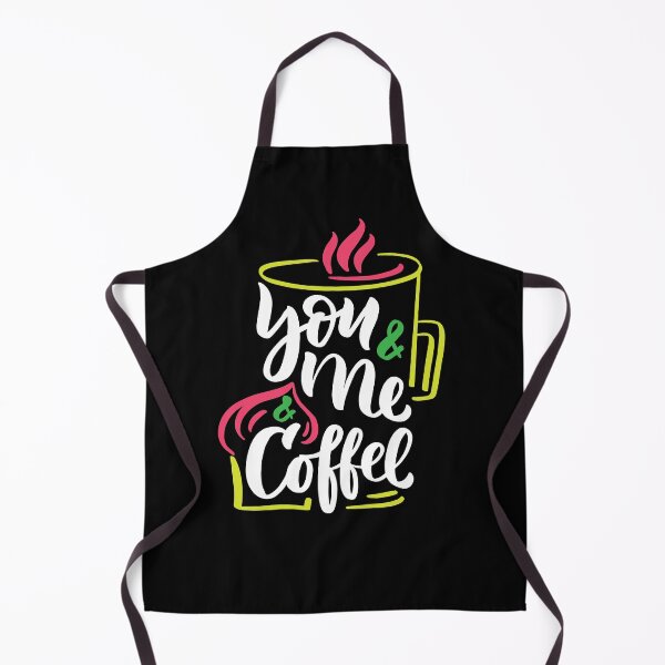 Item preview, You and me and coffee, coffee slogan with coffee mug on black background designed and sold by coffeeapparel.