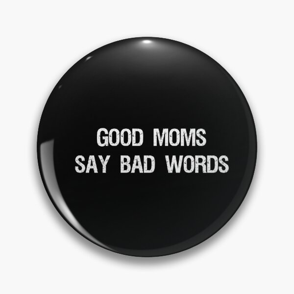 Item preview, Good Moms SAY BAD WORDS designed and sold by HarrietShop1.