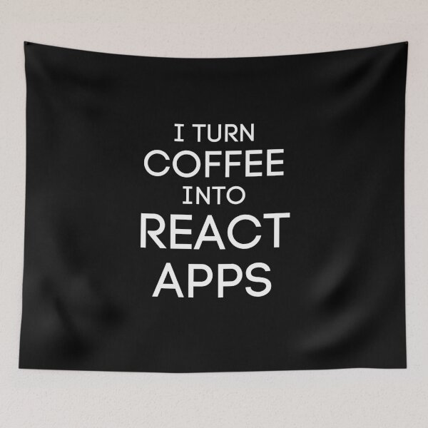 Item preview, I TURN COFFEE INTO REACT APPS - PROGRAMMING designed and sold by Francisco  Eduardo.