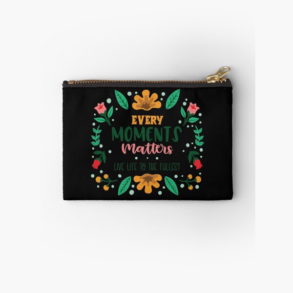 Item preview, Every Moments Matters Live Life To The Fullest designed and sold by Phorase.