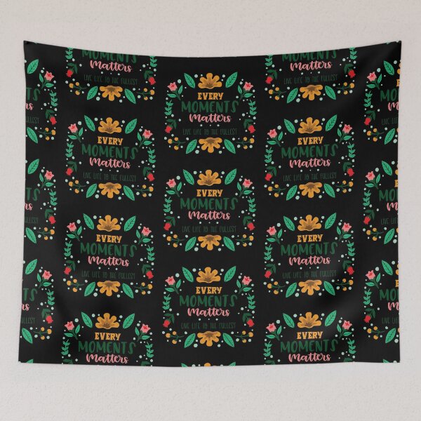 Item preview, Every Moments Matters Live Life To The Fullest designed and sold by Phorase.