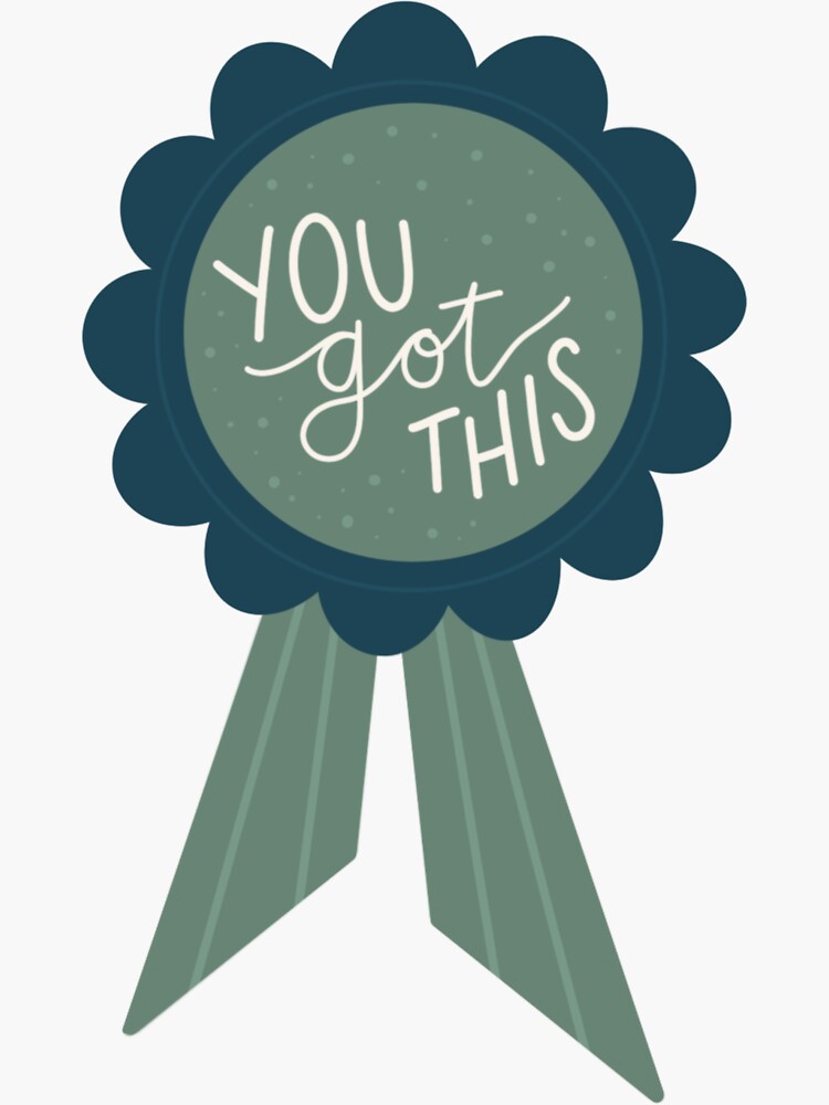 Thumbnail 3 of 3, Sticker, You got this designed and sold by riley17.