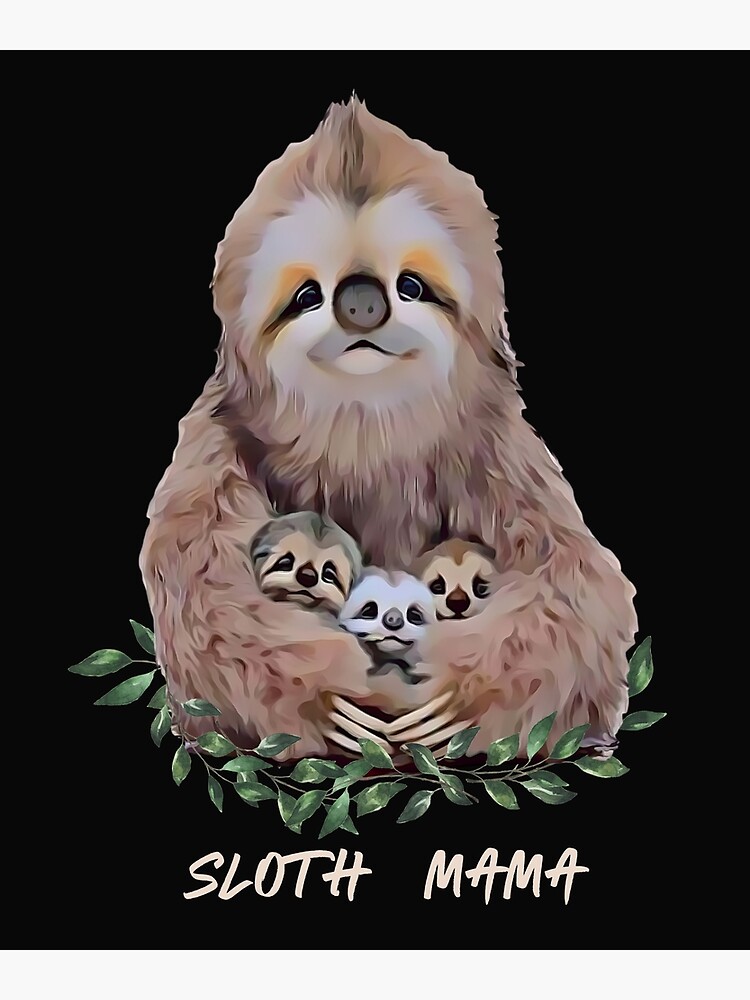 "Sloth Mama and Baby Sloths Cute Graphic" Poster by FTAPS | Redbubble