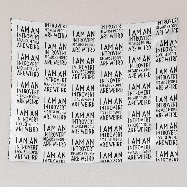 Item preview, I Am An Introvert Because People Are Weird- White designed and sold by Designs By YL.