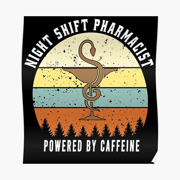 night-shift-pharmacist-powered-by-caffeine-poster-by-osamamohamad