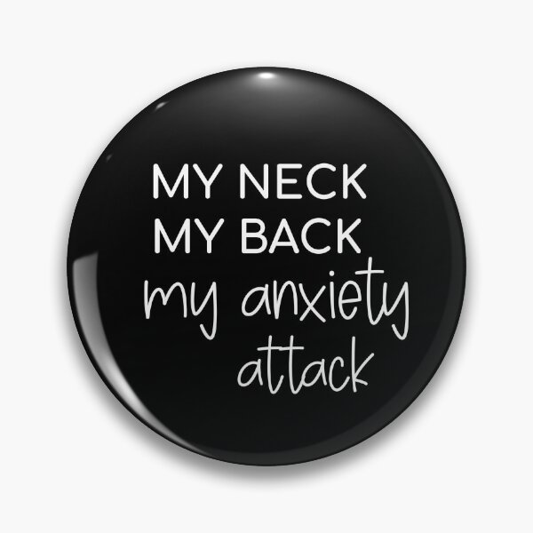 Item preview, My Neck My Back My Anxiety Attack designed and sold by HarrietShop1.
