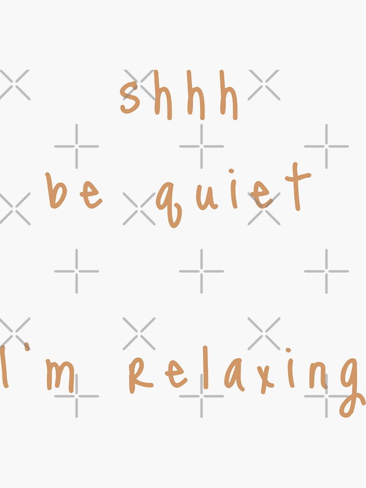 shhh be quiet I'm relaxing v1 - ORANGE font by ahmadwehbeMerch
