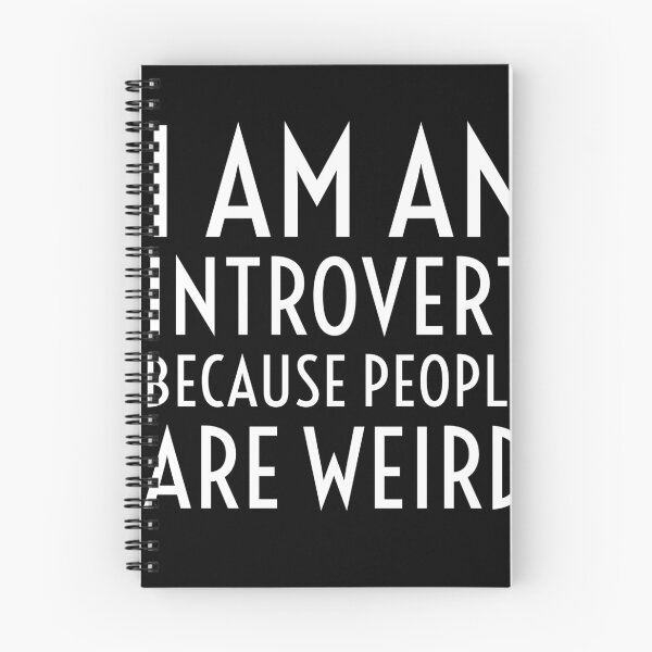 Item preview, I Am An Introvert Because People Are Weird- Black designed and sold by Designs By YL.