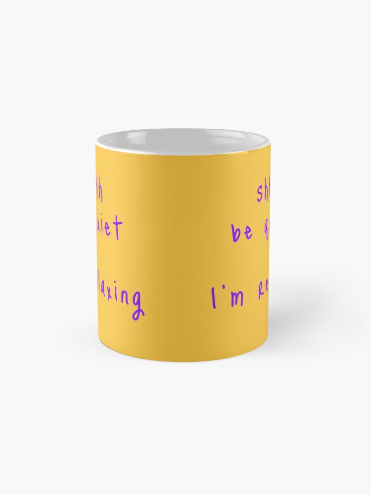 Alternate view of shhh be quiet I'm relaxing v1 - PURPLE font Mug