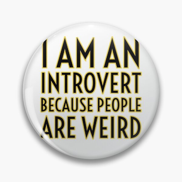 Item preview, I Am An Introvert Because People Are Weird- Yellow designed and sold by Designs By YL.