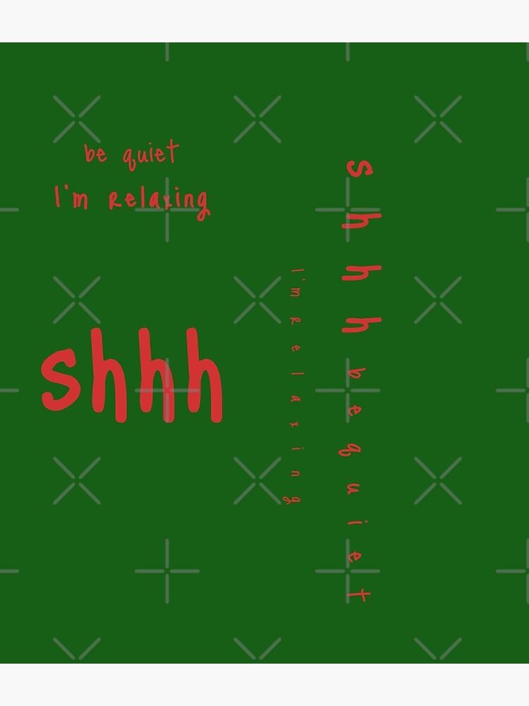 shhh be quiet I'm relaxing v1 - RED font by ahmadwehbeMerch