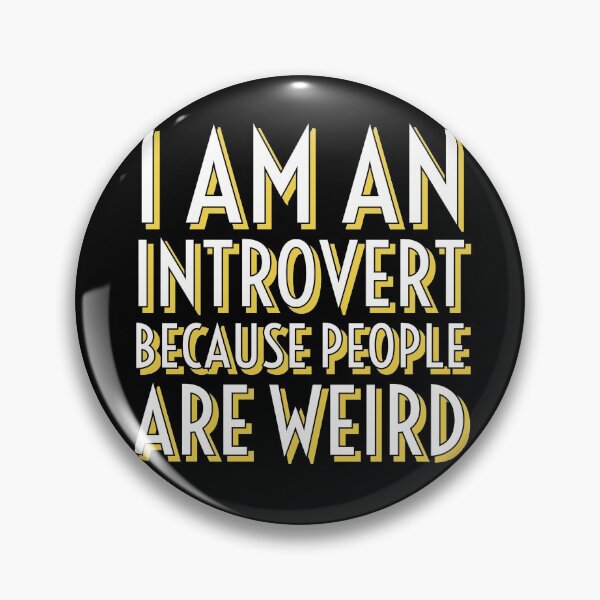 Item preview, I Am An Introvert Because People Are Weird- Yellow Shadow designed and sold by Designs By YL.