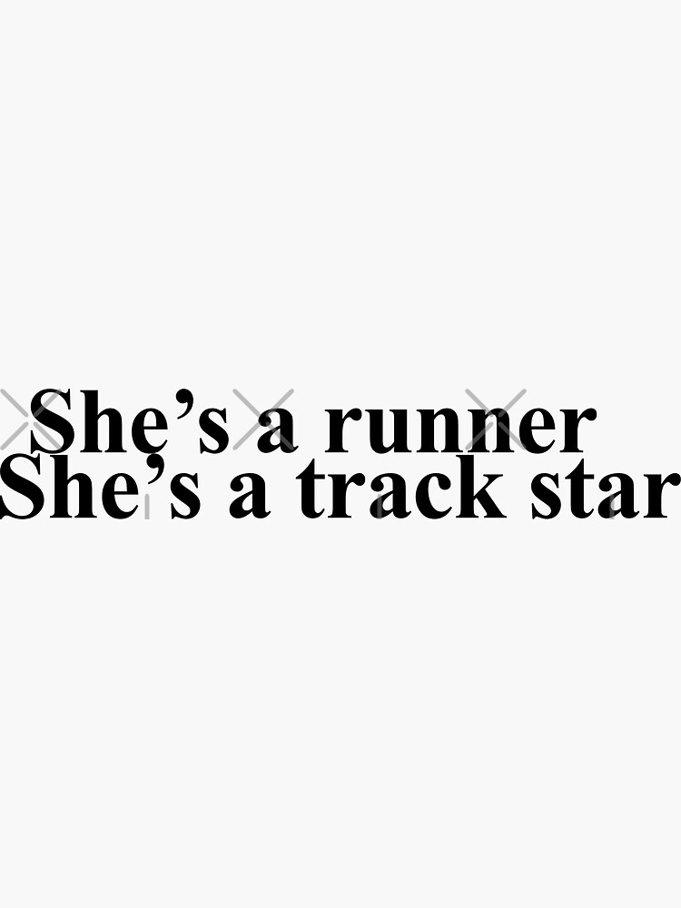 "She’s a runner, She’s a track star" Sticker for Sale by jessicaleah15