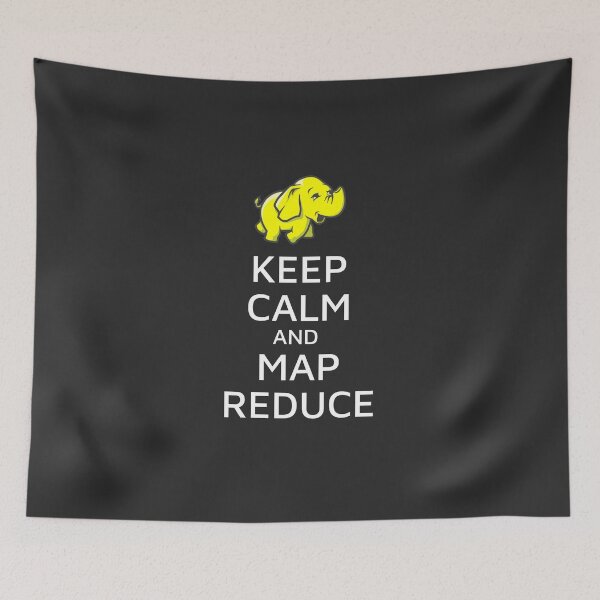 Item preview, KEEP CALM AND MAP REDUCE - APACHE HADOOP - DATA SCIENCE - BIG DATA designed and sold by Francisco  Eduardo.