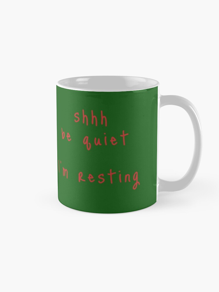 Alternate view of shhh be quiet I'm resting v1 - RED font Coffee Mug