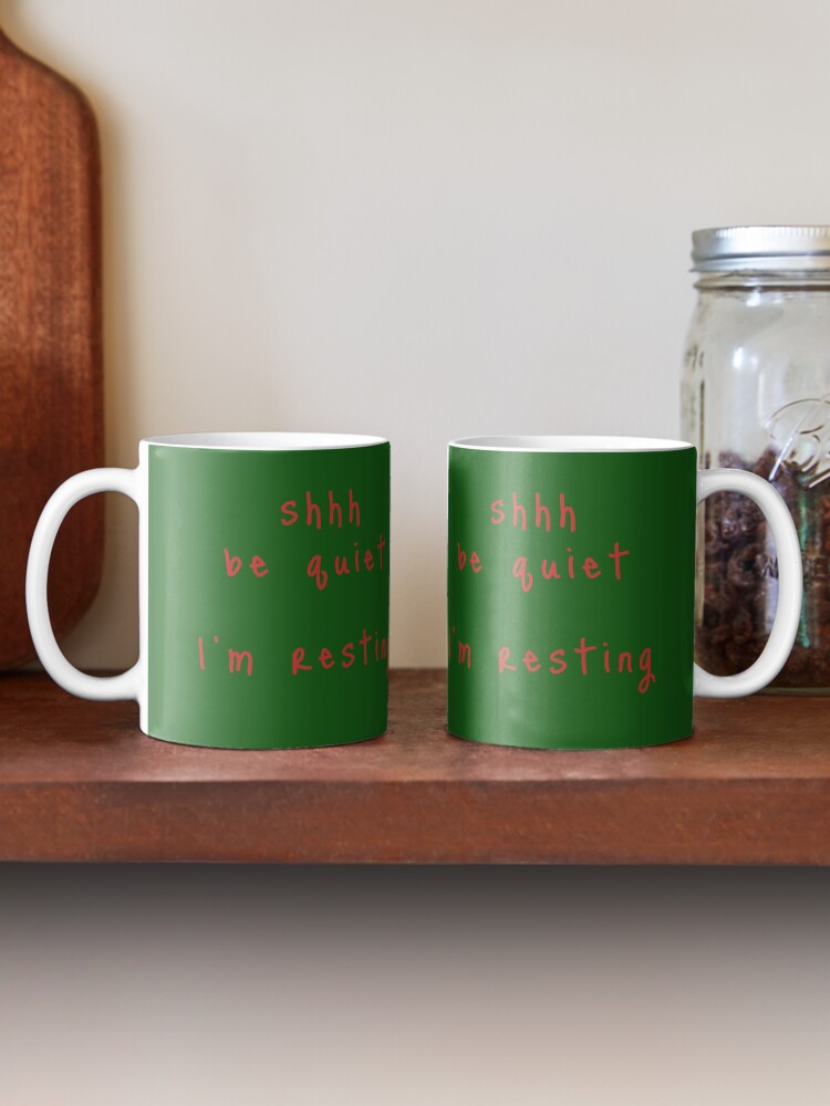 Alternate view of shhh be quiet I'm resting v1 - RED font Coffee Mug