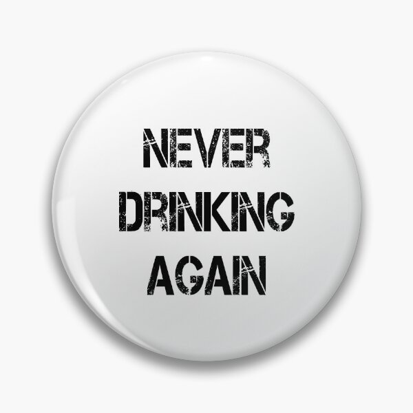 Item preview, Never Drinking Again designed and sold by DijaMar.