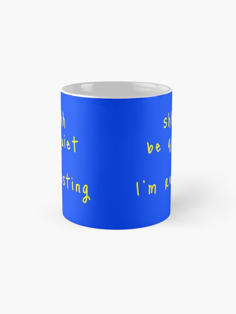 Alternate view of shhh be quiet I'm resting v1 - YELLOW font Coffee Mug