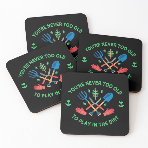 Item preview,  You're never too old to play in the dirt designed and sold by PRINTED ..