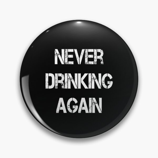 Item preview, Never Drinking Again designed and sold by DijaMar.
