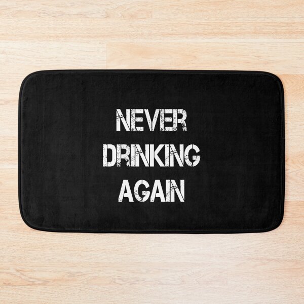 Item preview, Never Drinking Again designed and sold by DijaMar.