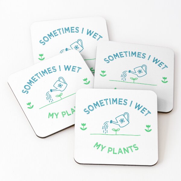 Item preview, Sometimes i wet my plants designed and sold by PRINTED ..