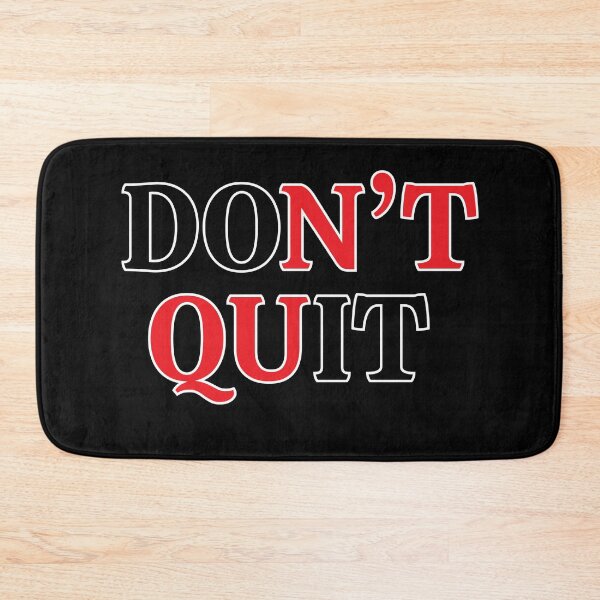 Item preview, Don't Quit designed and sold by ColdCityDesign.