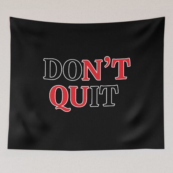 Item preview, Don't Quit designed and sold by ColdCityDesign.