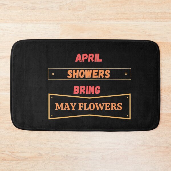 Item preview, APRIL SHOWERS BRING MAY FLOWERS  designed and sold by Imaginative Expressions⭐️ ⭐️ ⭐️ ⭐️ ⭐️.