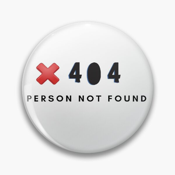 Artikelvorschau, 404 Person nicht gefunden | Geek-Sammlung entworfen und verkauft von Viombhte-Prints.