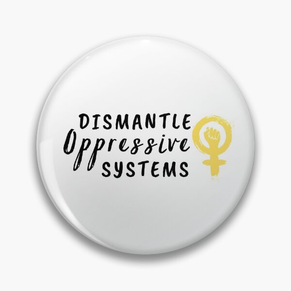 Item preview, Dismantle Oppressive Systems Feminist Quote  designed and sold by Sutra-Lotus-Co.