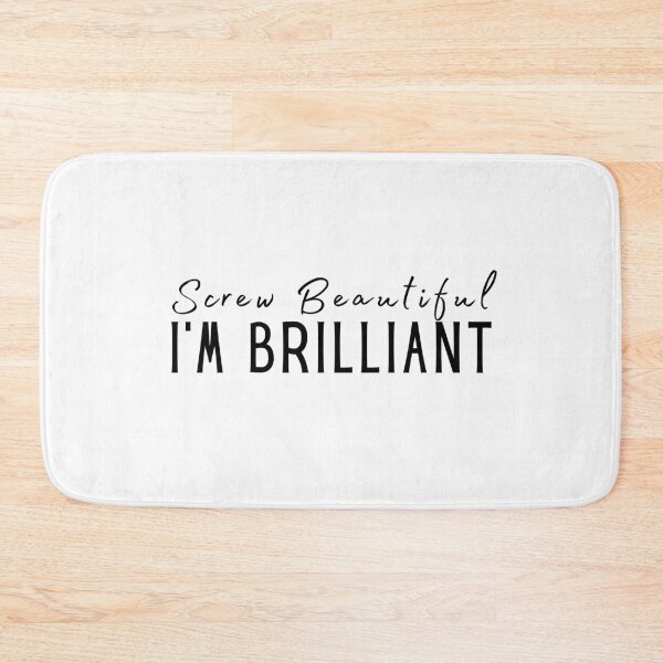 Item preview, Screw beautiful I'm Brilliant Girl Boss Quote  designed and sold by Sutra-Lotus-Co.