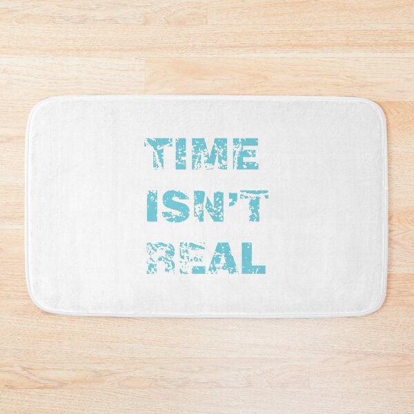 Item preview, Time isn't real designed and sold by Jessica Kelley.