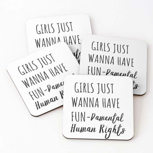 Item preview, Girls Just Wanna Have Fun Damental Human Rights designed and sold by Sutra-Lotus-Co.